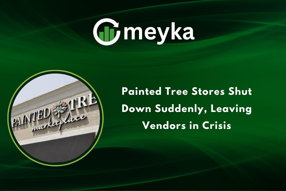 Painted Tree Stores Shut Down Suddenly, Leaving Vendors in Crisis