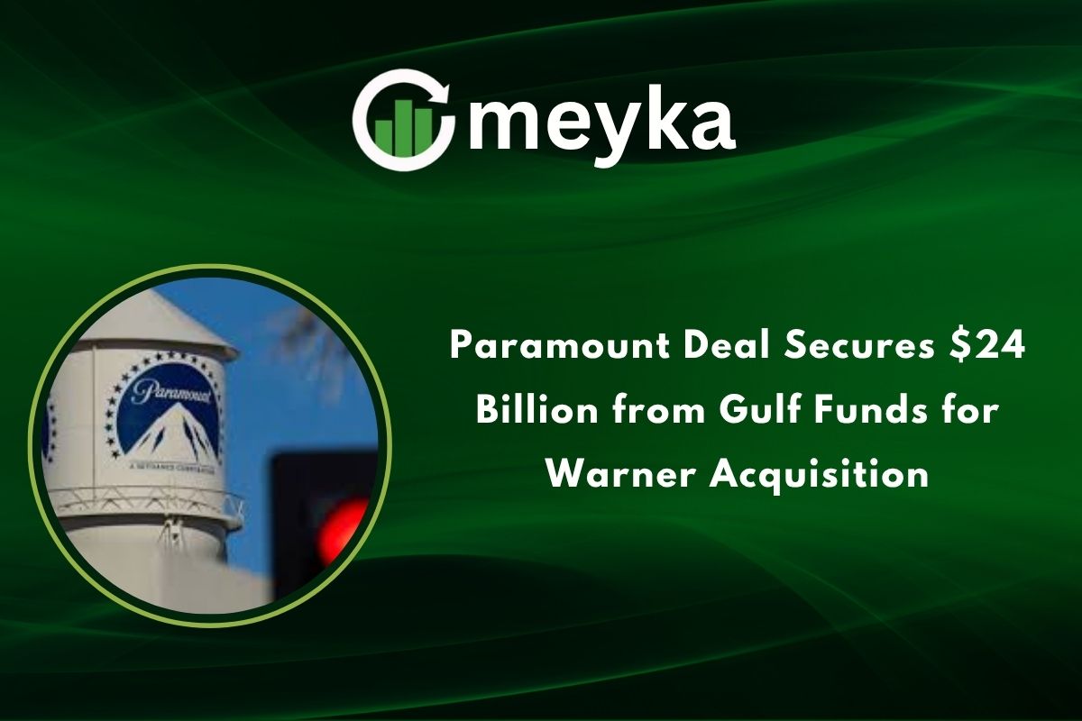 Paramount Deal Secures $24 Billion from Gulf Funds for Warner Acquisition