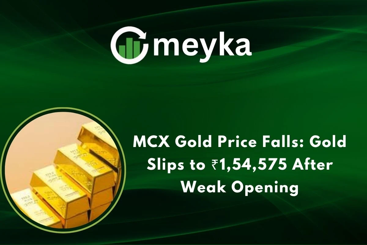 MCX Gold Price Falls: Gold Slips to ₹1,54,575 After Weak Opening