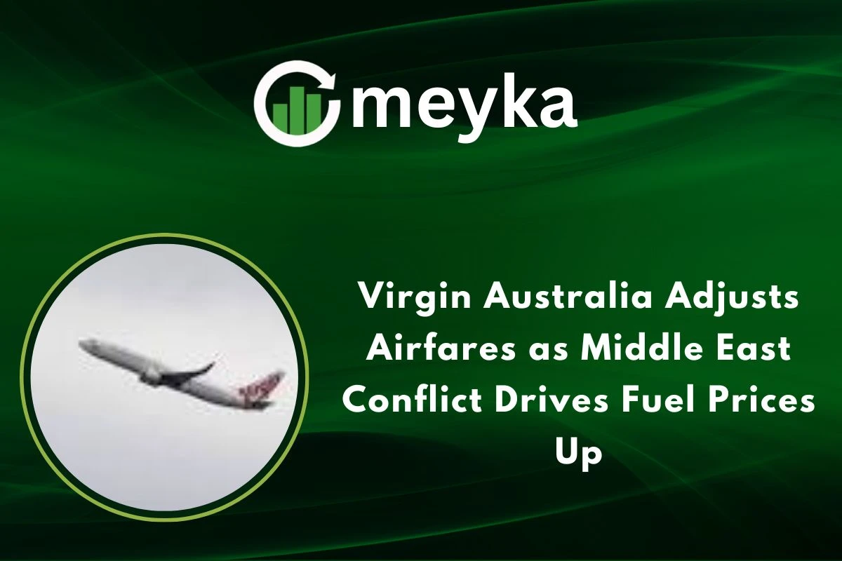 Virgin Australia Adjusts Airfares as Middle East Conflict Drives Fuel Prices Up