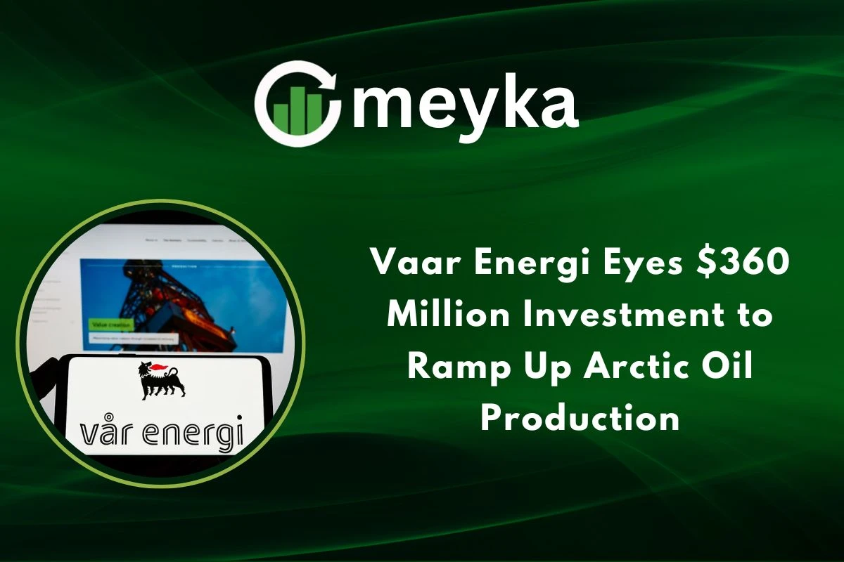 Vaar Energi Eyes $360 Million Investment to Ramp Up Arctic Oil Production