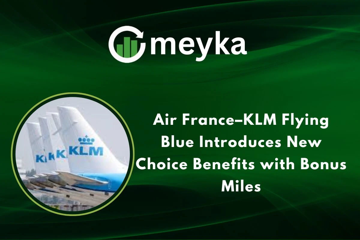 Air France–KLM Flying Blue Introduces New Choice Benefits with Bonus Miles