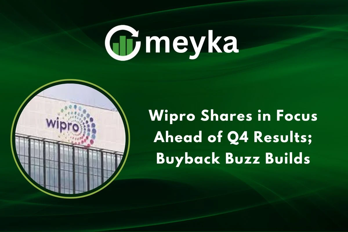 Wipro Shares in Focus Ahead of Q4 Results; Buyback Buzz Builds