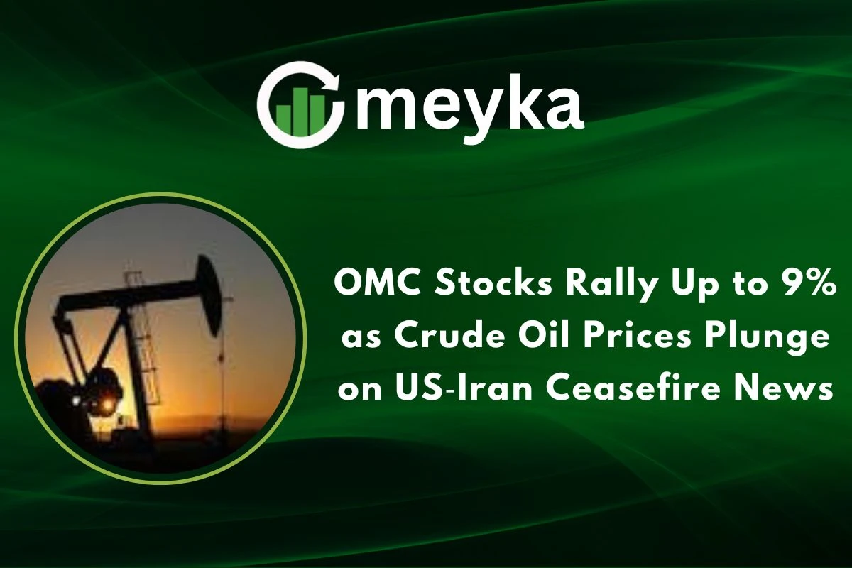 OMC Stocks Rally Up to 9% as Crude Oil Prices Plunge on US‑Iran Ceasefire News