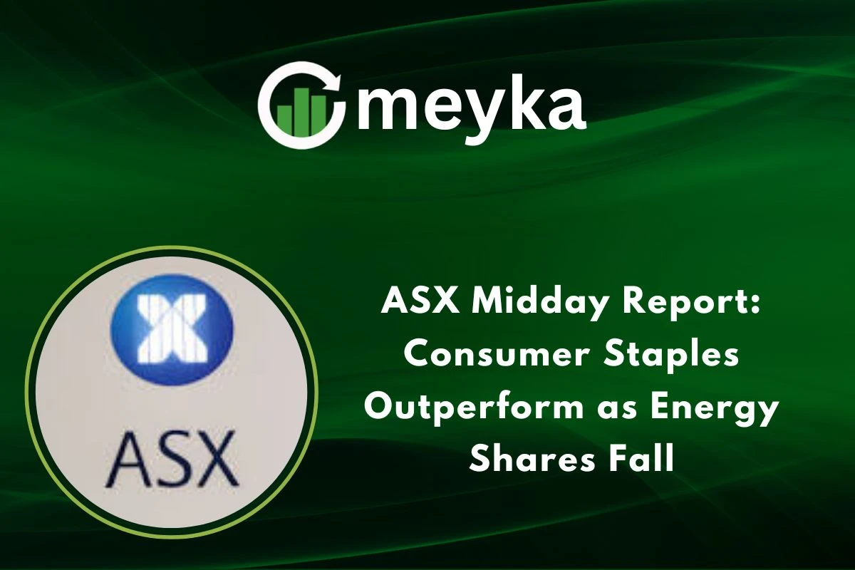 ASX Midday Report: Consumer Staples Outperform as Energy Shares Fall