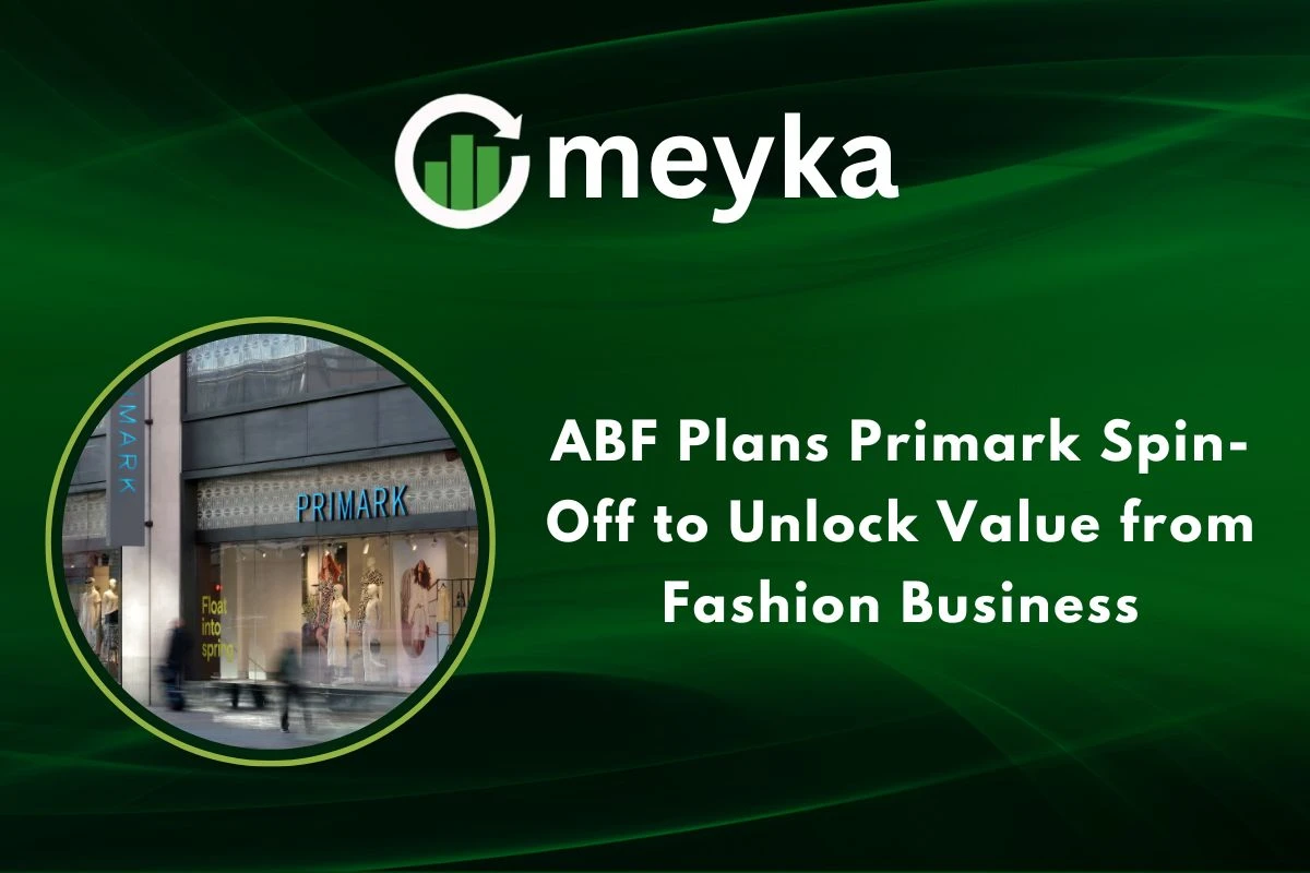 ABF Plans Primark Spin-Off to Unlock Value from Fashion Business
