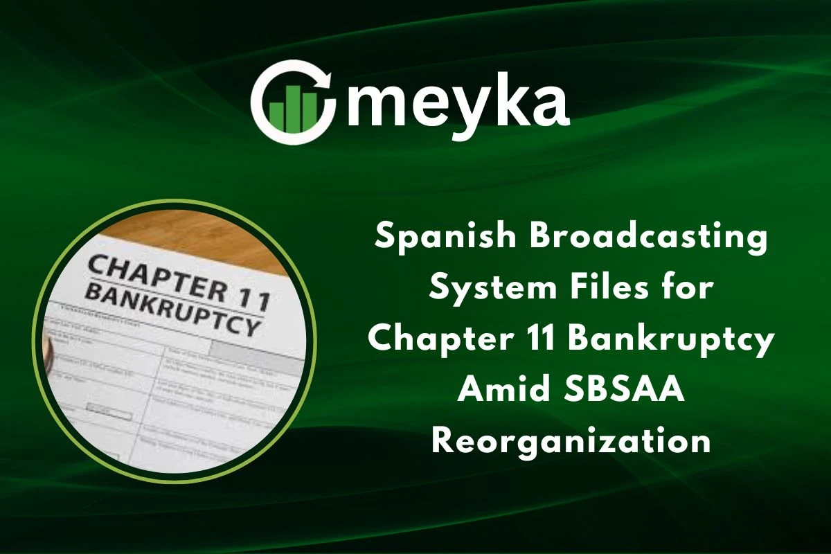 Spanish Broadcasting System Files for Chapter 11 Bankruptcy Amid SBSAA Reorganization