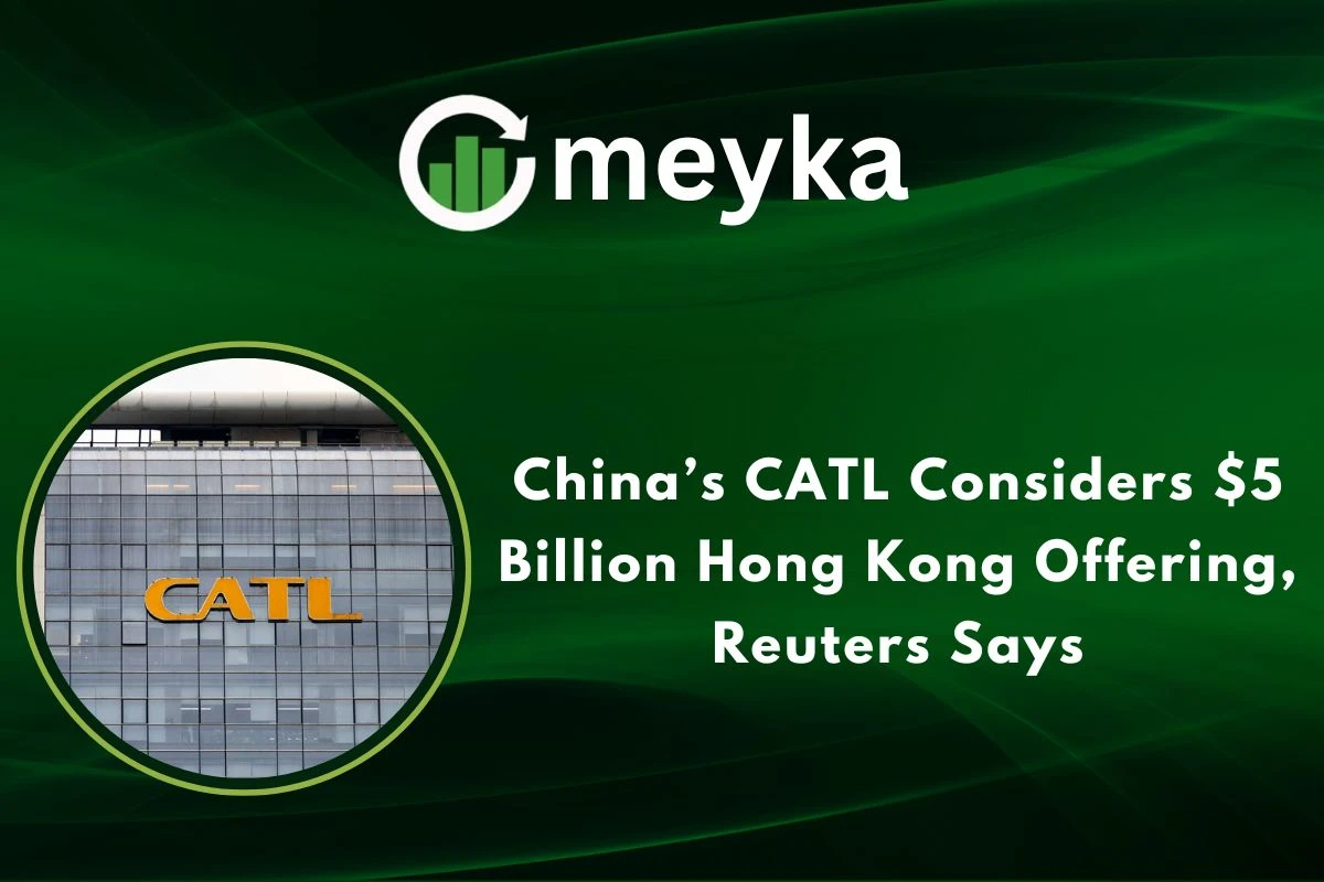 China’s CATL Considers $5 Billion Hong Kong Offering, Reuters Says