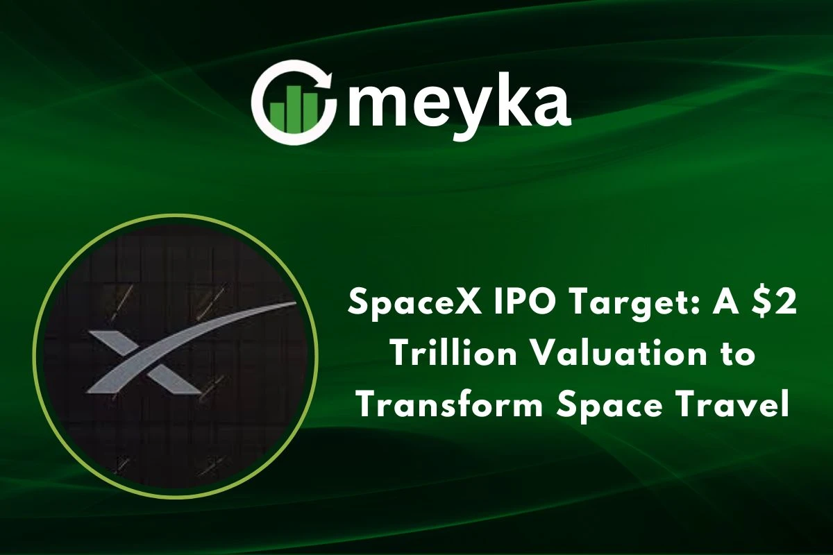 SpaceX IPO Target: A $2 Trillion Valuation to Transform Space Travel