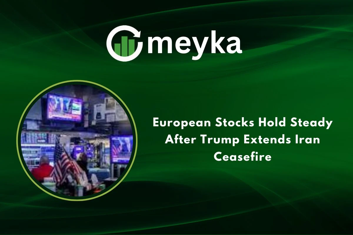 European Stocks Hold Steady After Trump Extends Iran Ceasefire