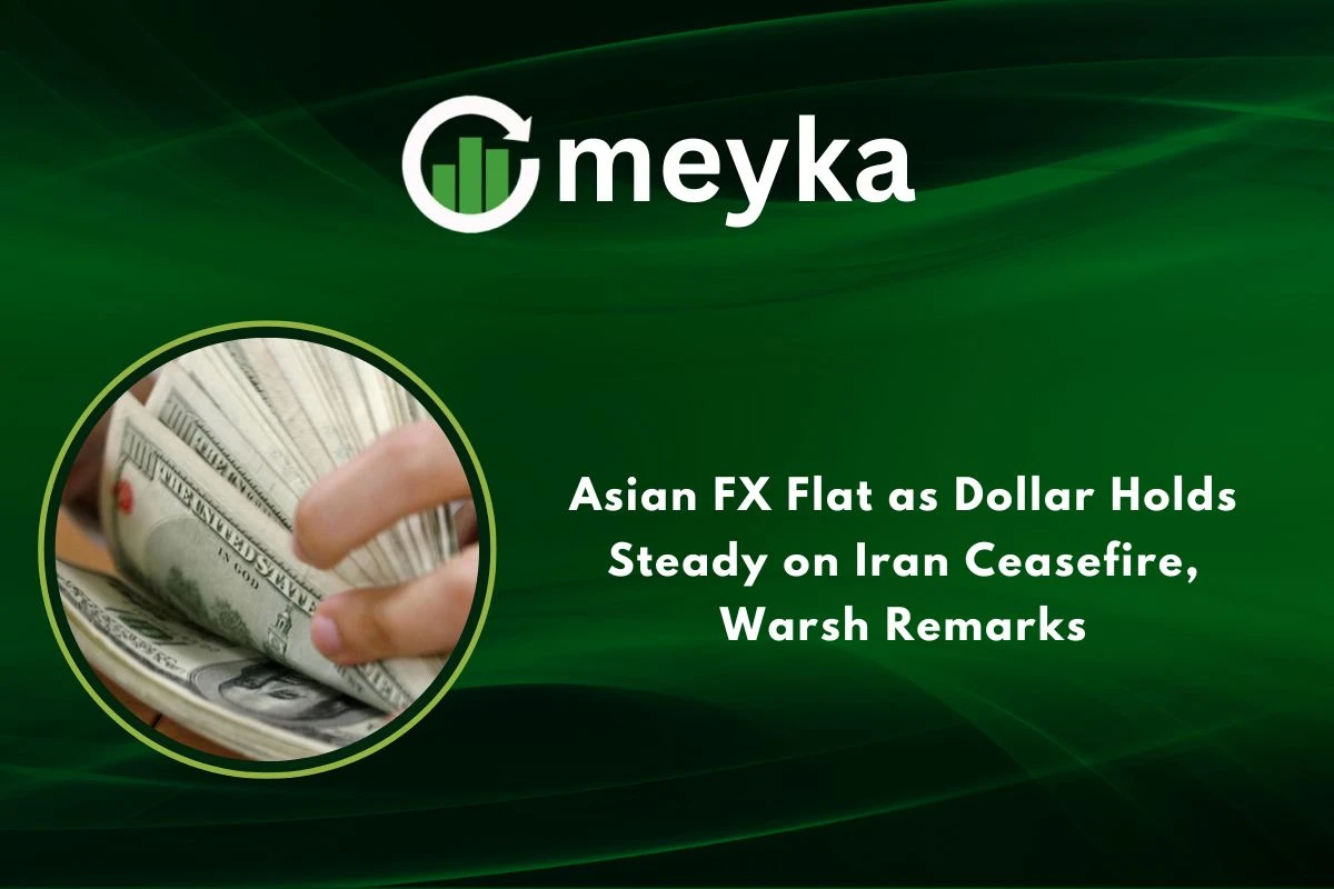 Asian FX Flat as Dollar Holds Steady on Iran Ceasefire, Warsh Remarks