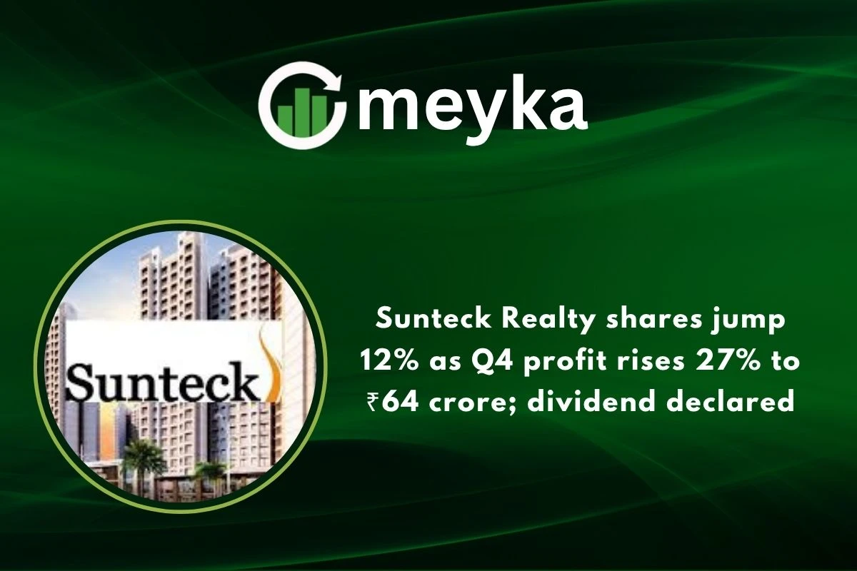 Sunteck Realty shares jump 12% as Q4 profit rises 27% to ₹64 crore; dividend declared