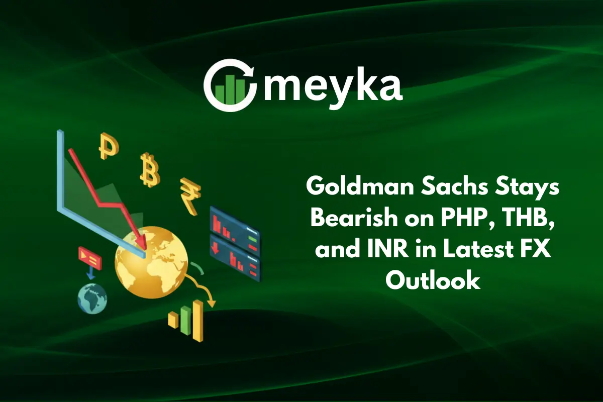 Goldman Sachs Stays Bearish on PHP, THB, and INR in Latest FX Outlook