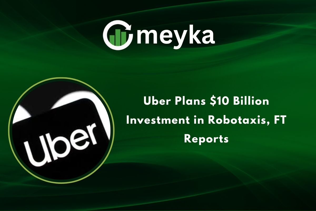 Uber Plans $10 Billion Investment in Robotaxis, FT Reports