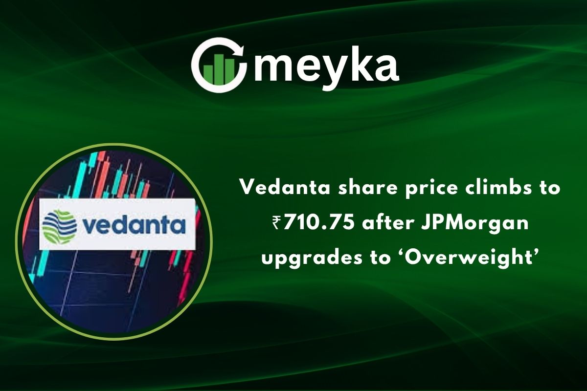 Vedanta share price climbs to ₹710.75 after JPMorgan upgrades to ‘Overweight’