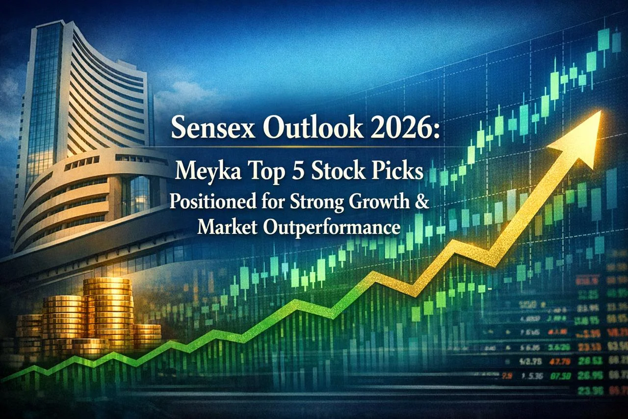 Sensex Outlook 2026: Meyka Top 5 Stock Picks Positioned for Strong Growth & Market Outperformance