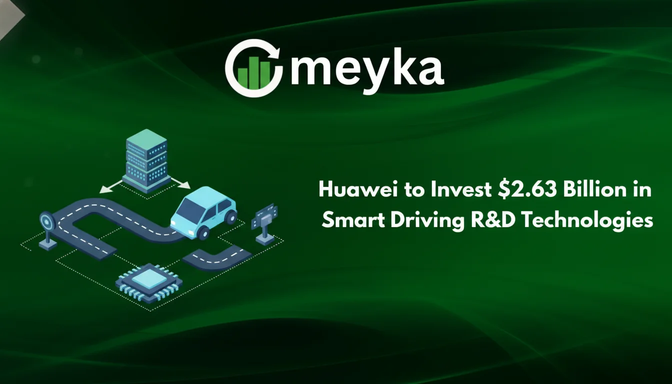 Huawei to Invest $2.63 Billion in Smart Driving R&D Technologies