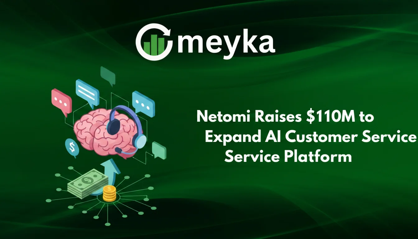 Netomi Raises $110 Million to Expand AI Customer Service Platform