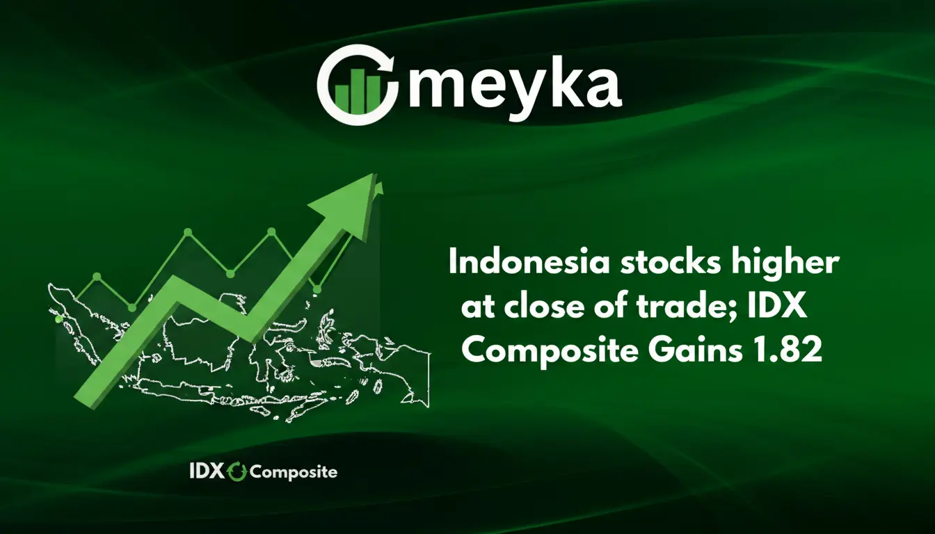 Indonesia Stocks Close Higher as IDX Composite Gains 1.82%