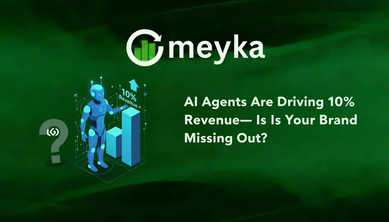 AI Agents Are Driving 10% Revenue—Is Your Brand Missing Out?