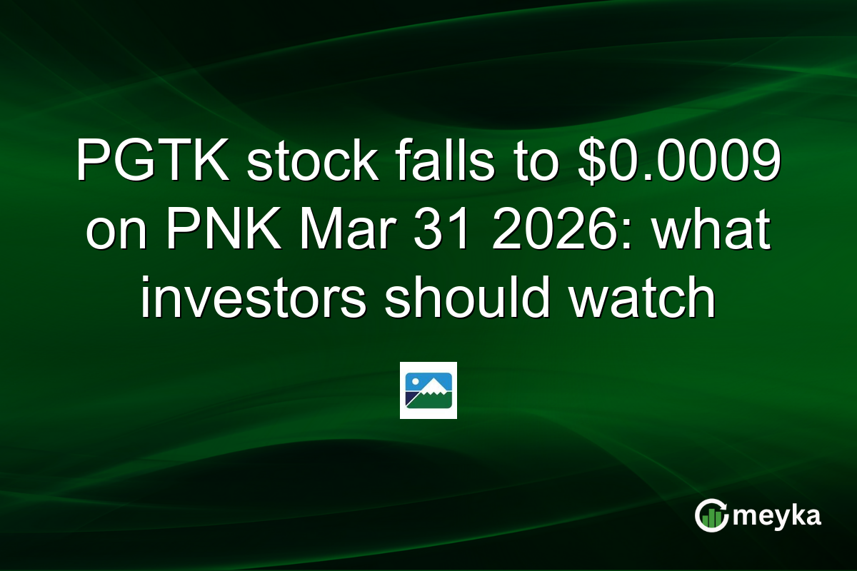 PGTK stock falls to $0.0009 on PNK Mar 31 2026: what investors should watch