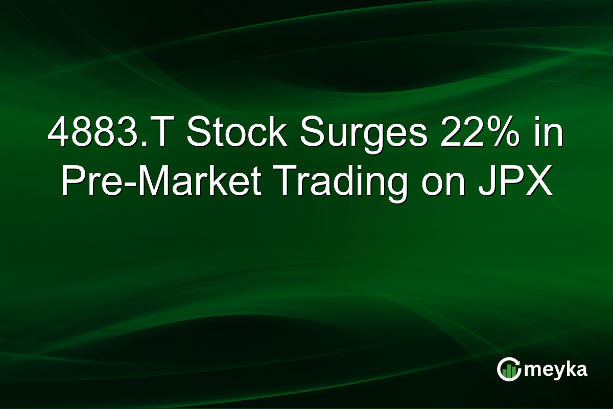 4883.T Stock Surges 22% in Pre-Market Trading on JPX