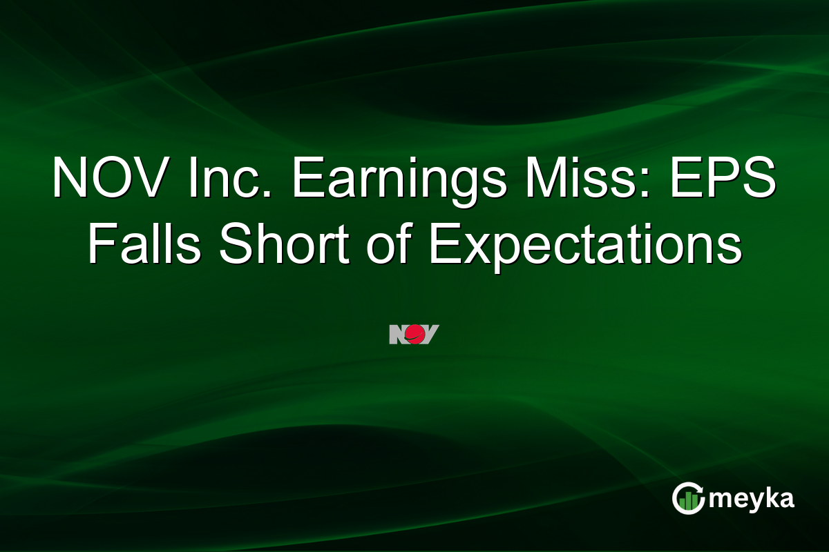 NOV Inc. Earnings Miss: EPS Falls Short of Expectations