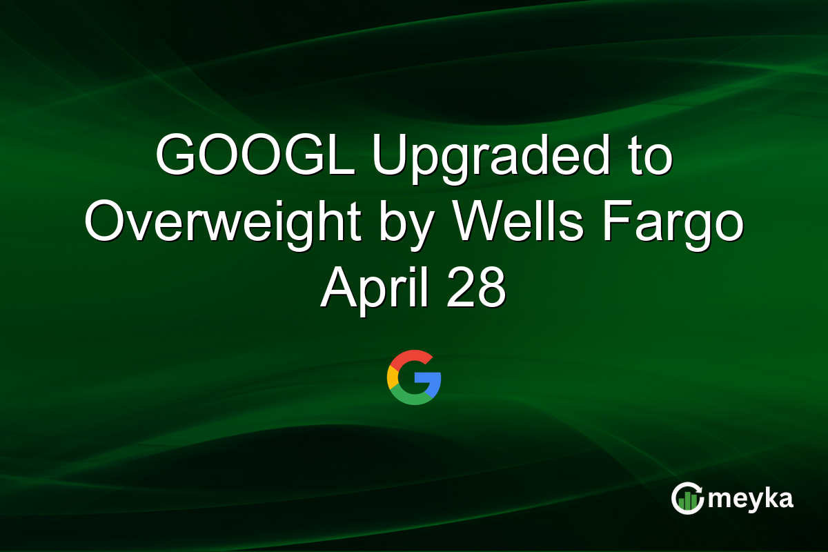GOOGL Upgraded to Overweight by Wells Fargo April 28