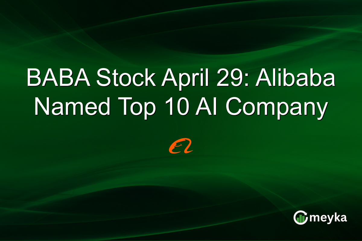 BABA Stock April 29: Alibaba Named Top 10 AI Company