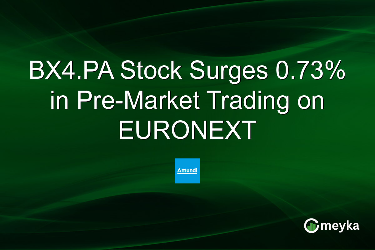 BX4.PA Stock Surges 0.73% in Pre-Market Trading on EURONEXT