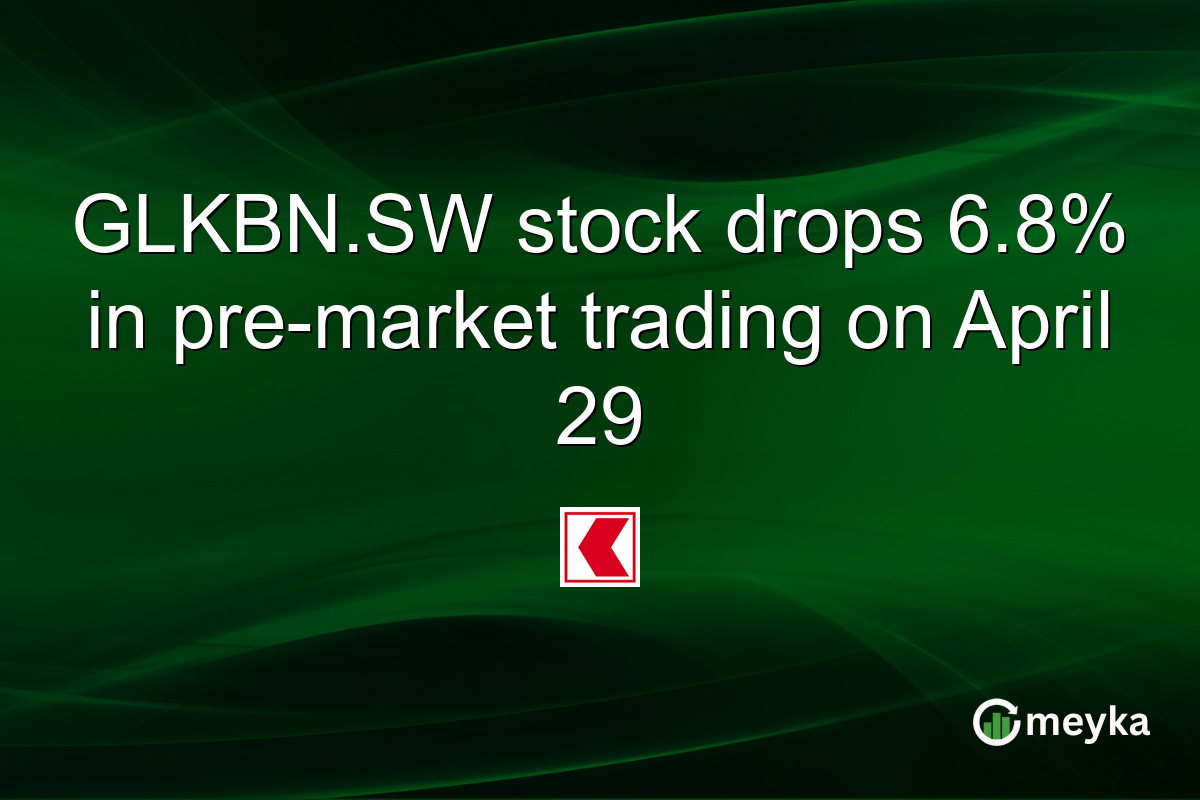 GLKBN.SW stock drops 6.8% in pre-market trading on April 29
