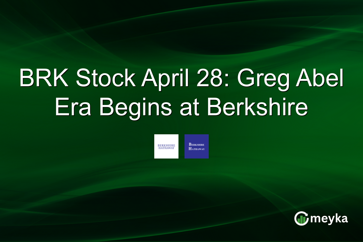 BRK Stock April 28: Greg Abel Era Begins at Berkshire