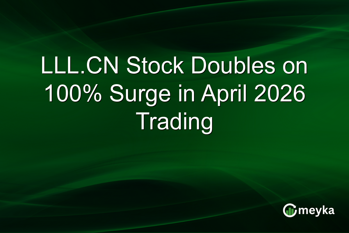 LLL.CN Stock Doubles on 100% Surge in April 2026 Trading