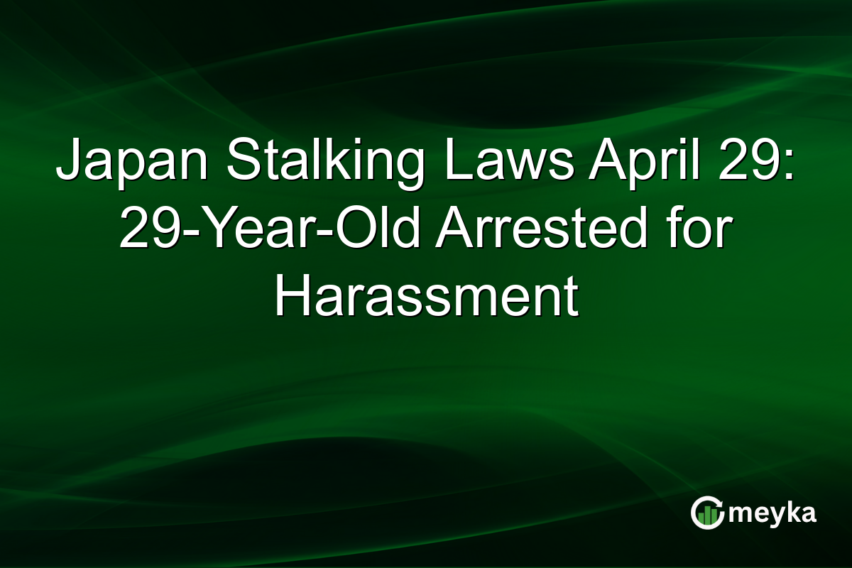 Japan Stalking Laws April 29: 29-Year-Old Arrested for Harassment