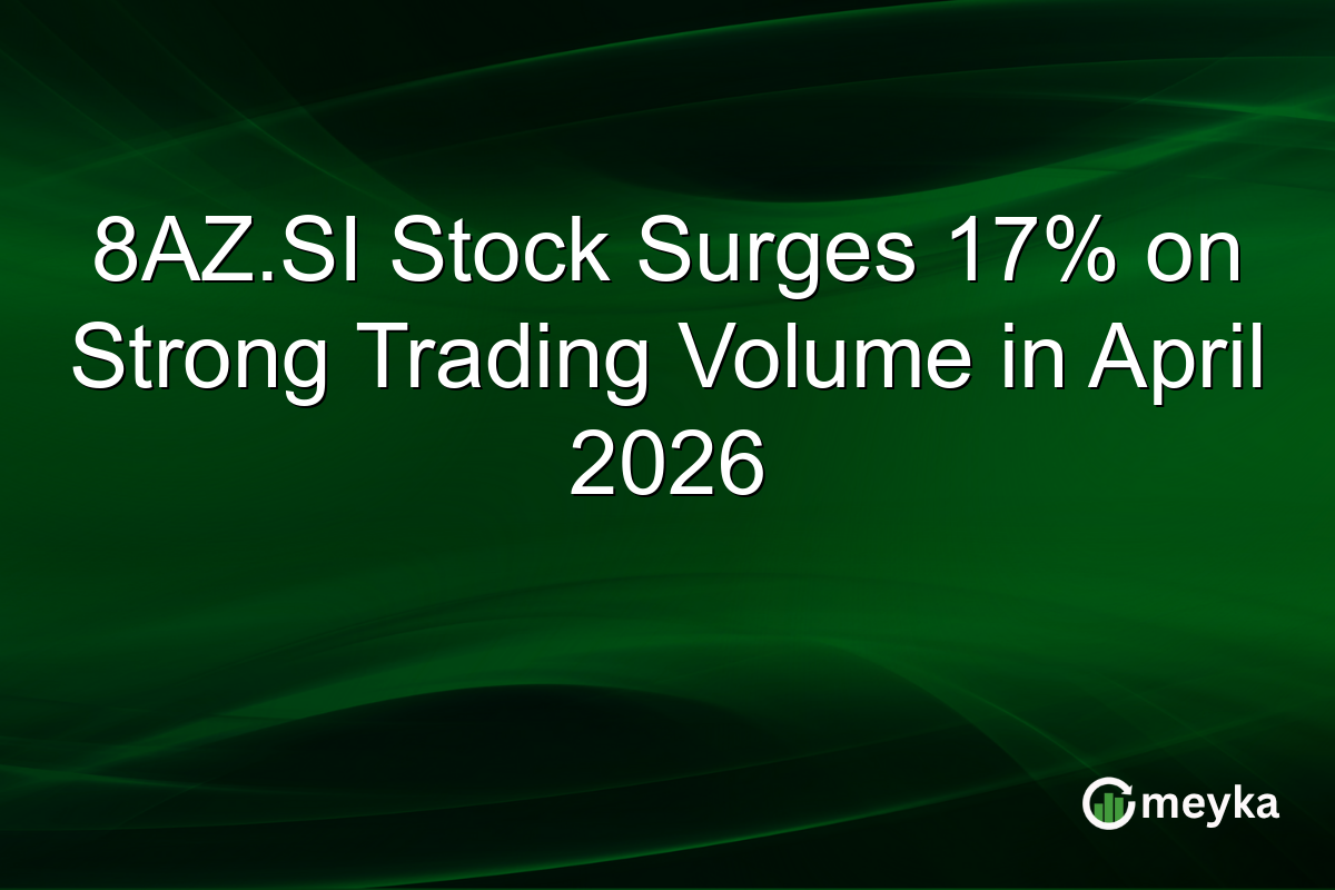8AZ.SI Stock Surges 17% on Strong Trading Volume in April 2026