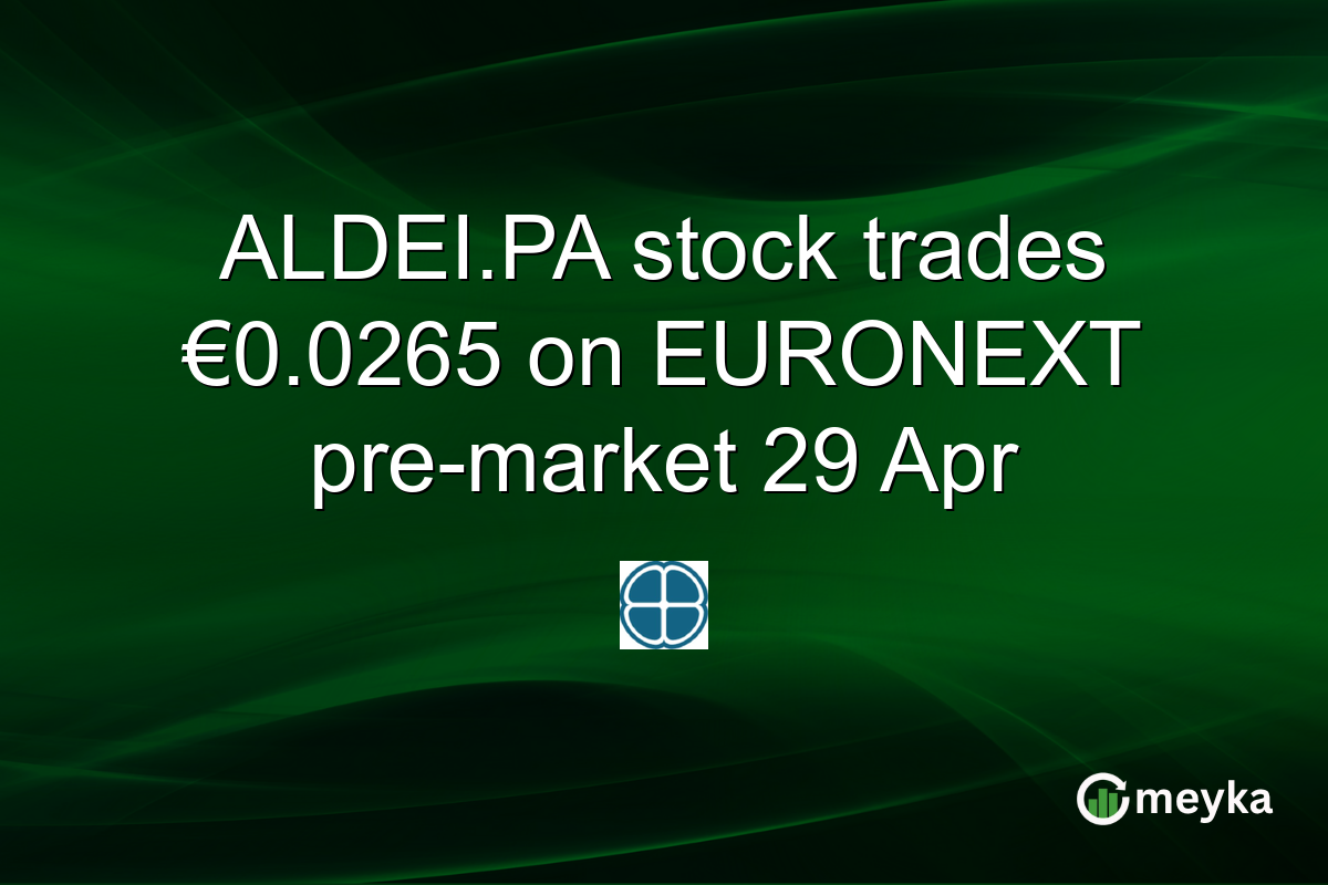 ALDEI.PA stock trades €0.0265 on EURONEXT pre-market 29 Apr