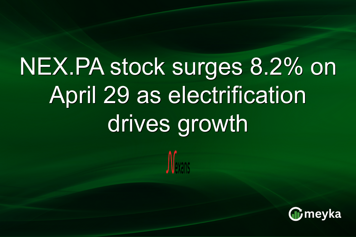 NEX.PA stock surges 8.2% on April 29 as electrification drives growth