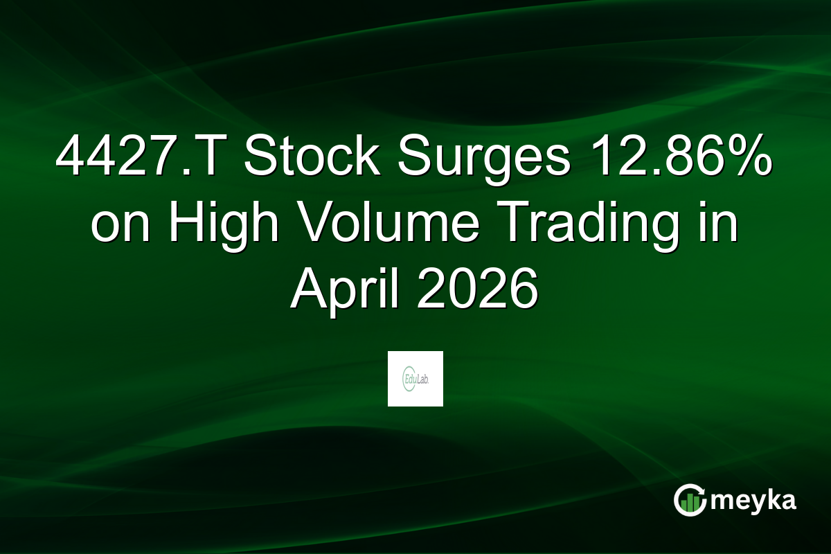 4427.T Stock Surges 12.86% on High Volume Trading in April 2026