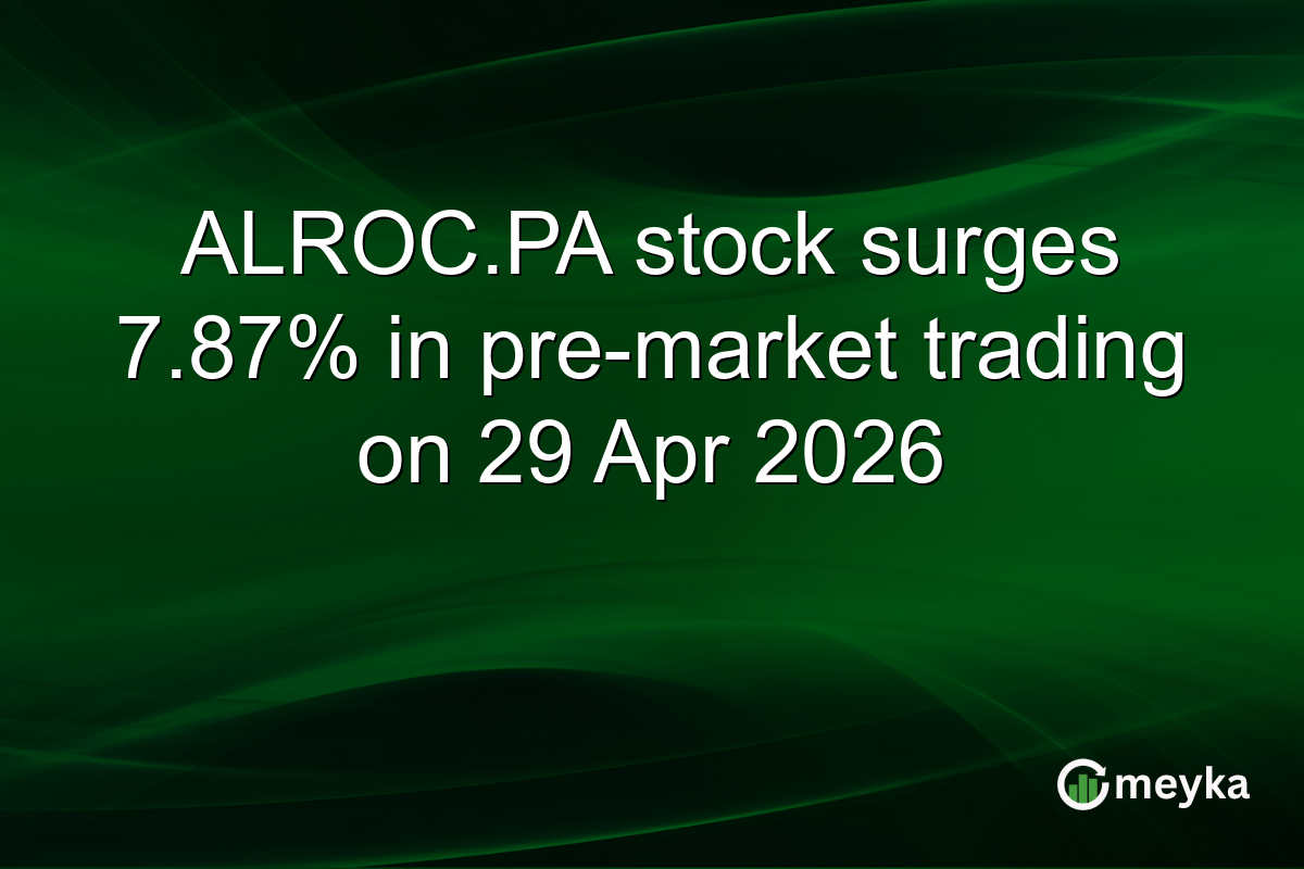ALROC.PA stock surges 7.87% in pre-market trading on 29 Apr 2026