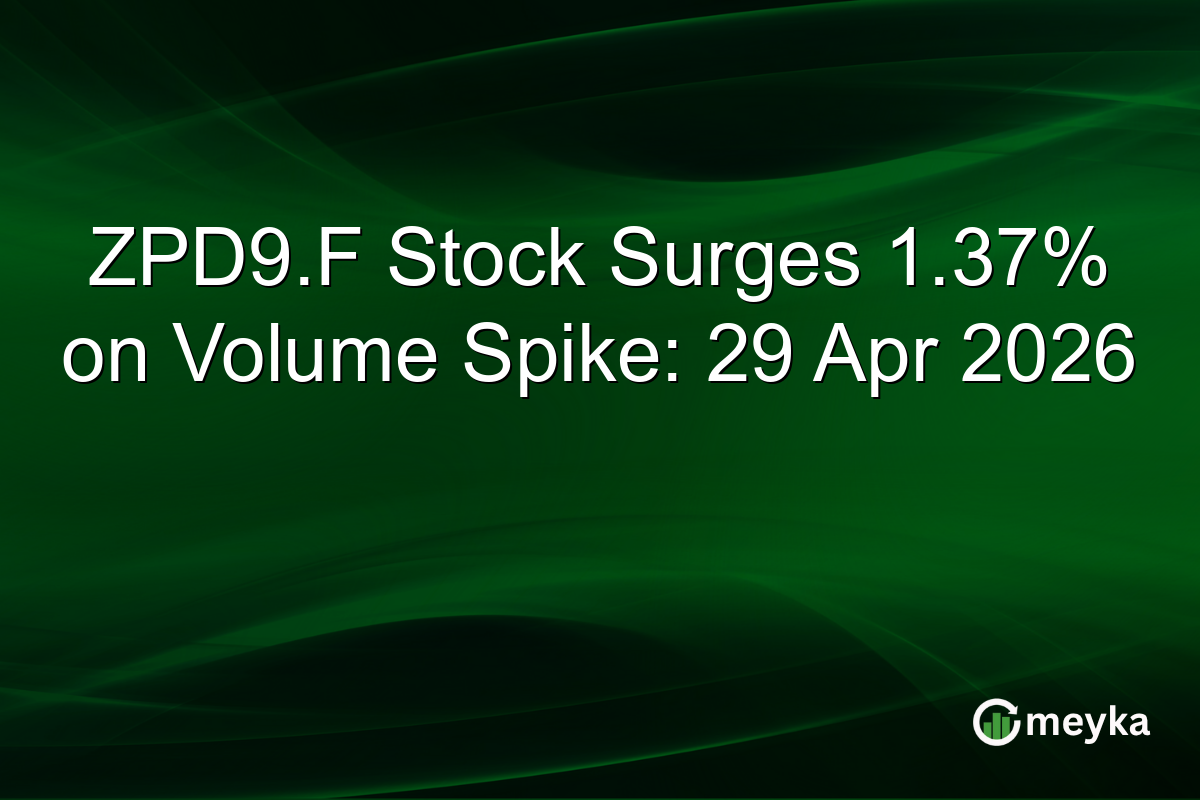 ZPD9.F Stock Surges 1.37% on Volume Spike: 29 Apr 2026
