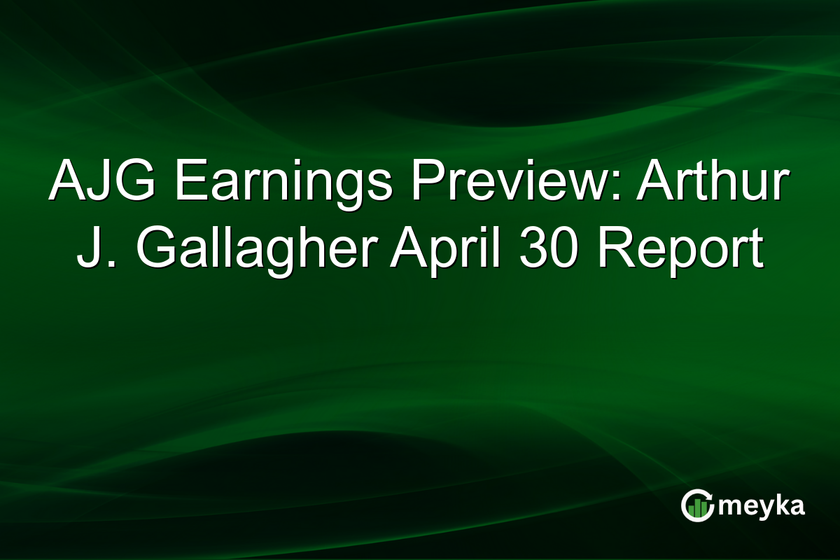 AJG Earnings Preview: Arthur J. Gallagher April 30 Report