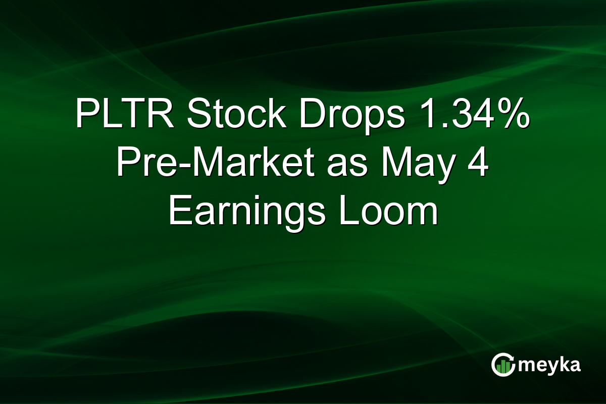 PLTR Stock Drops 1.34% Pre-Market as May 4 Earnings Loom