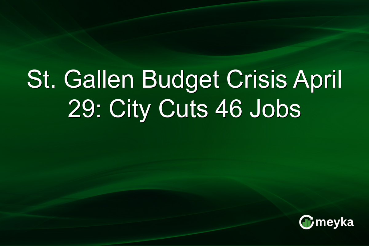 St. Gallen Budget Crisis April 29: City Cuts 46 Jobs