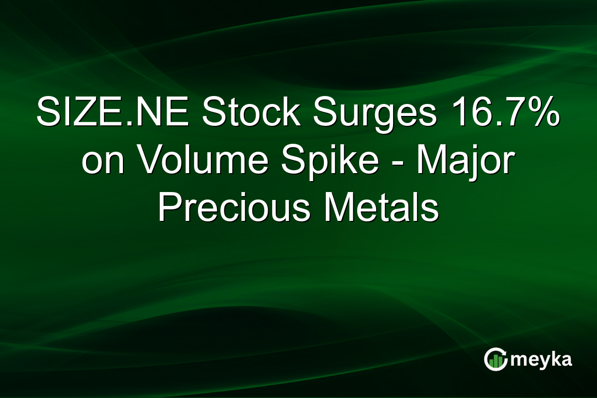 SIZE.NE Stock Surges 16.7% on Volume Spike – Major Precious Metals