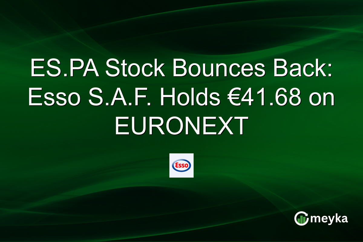 ES.PA Stock Bounces Back: Esso S.A.F. Holds €41.68 on EURONEXT