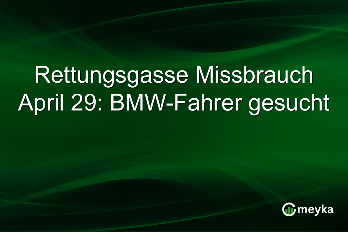 Rettungsgasse Missbrauch April 29: BMW-Fahrer gesucht