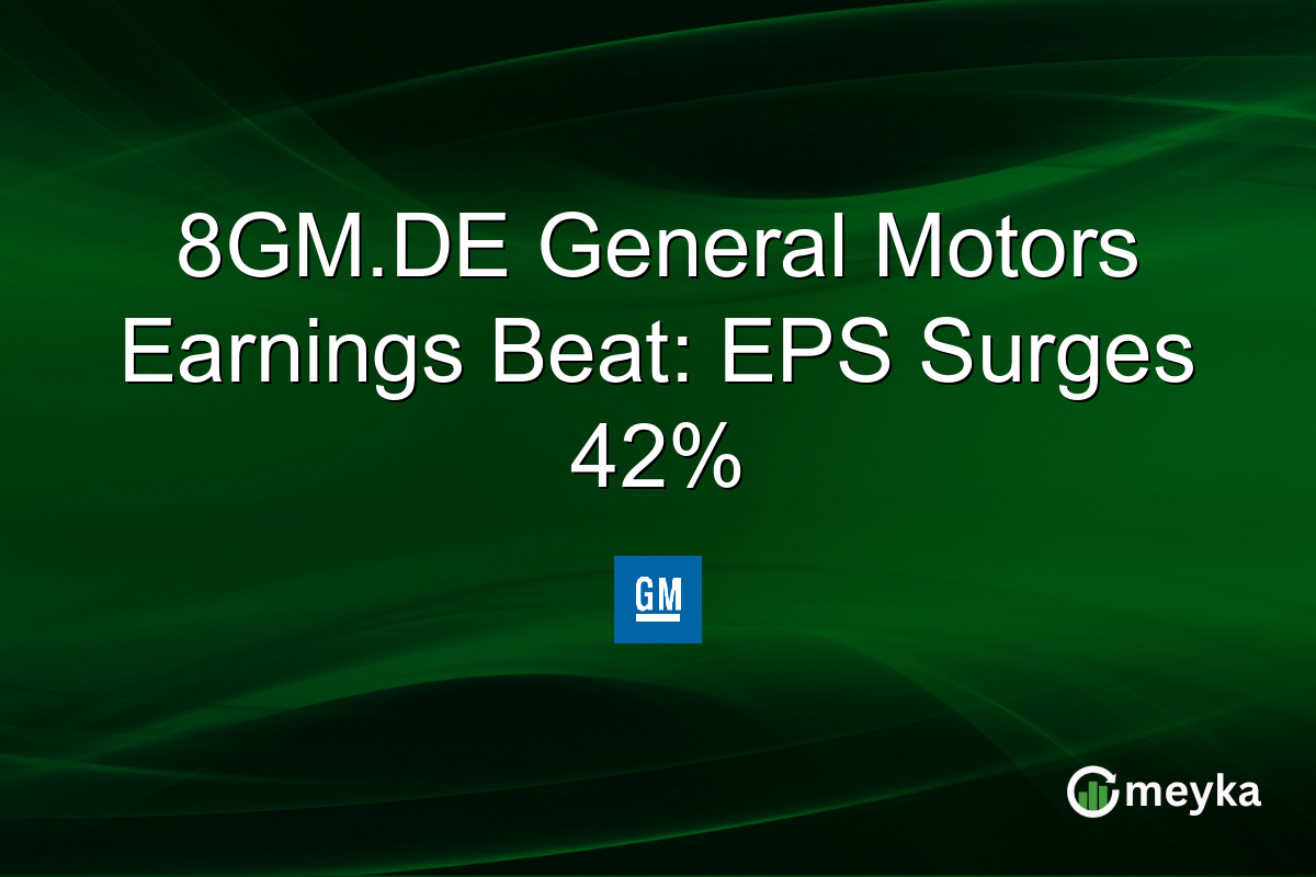 8GM.DE General Motors Earnings Beat: EPS Surges 42%