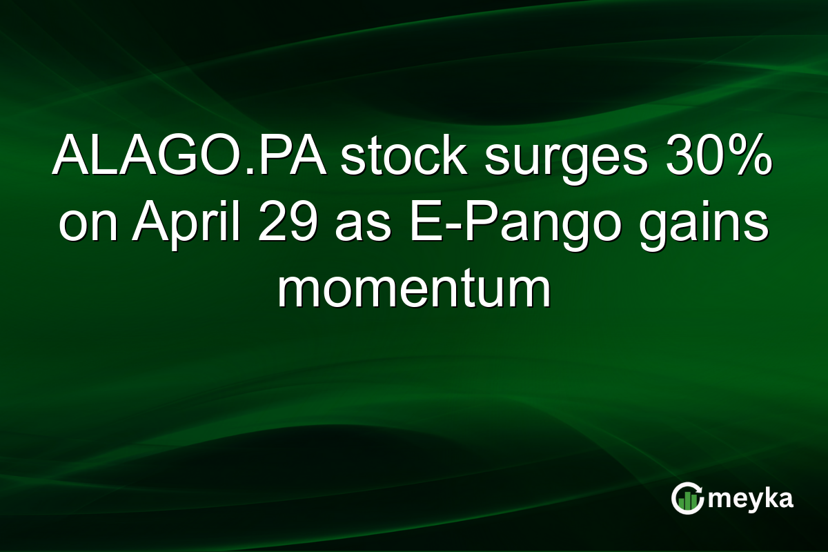 ALAGO.PA stock surges 30% on April 29 as E-Pango gains momentum