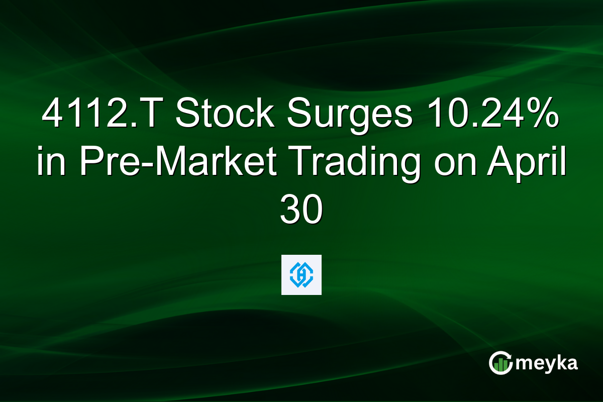 4112.T Stock Surges 10.24% in Pre-Market Trading on April 30
