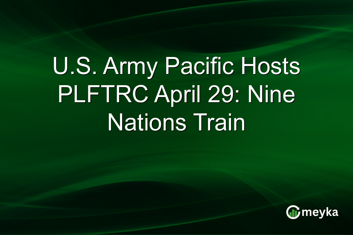 U.S. Army Pacific Hosts PLFTRC April 29: Nine Nations Train